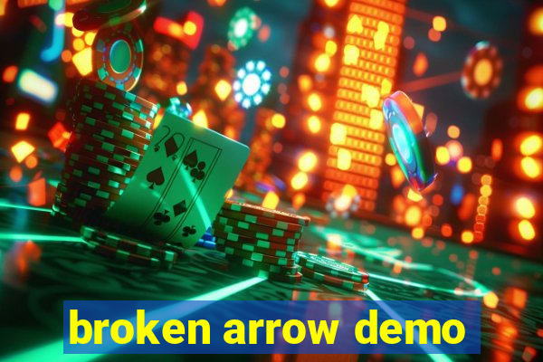 broken arrow demo